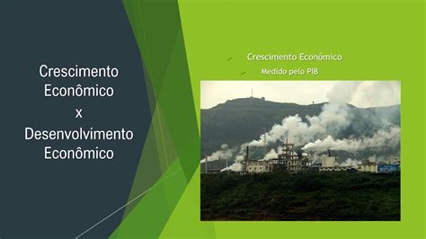 Crescimento Econômico x Desenvolvimento Econômico YouTube