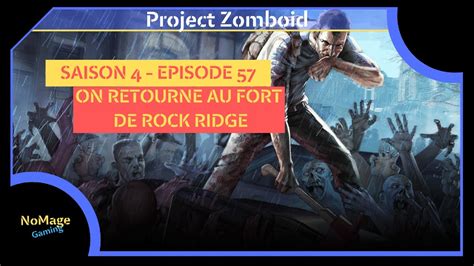 Project Zomboid S Ep On Retourne Au Fort De Rock Ridge Let S