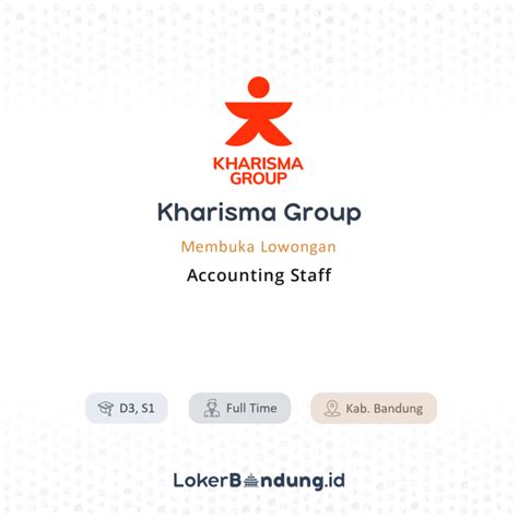 Lowongan Kerja Accounting Staff Di Kharisma Group LokerBandung Id