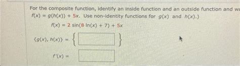 Solved For The Composite Function Identify An Inside