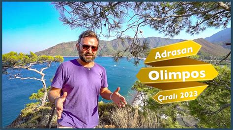 Olimpos Adrasan Çıralı Tatil Vlog En Güzel Koylar Tarihi Yerler ve