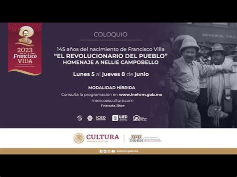 Coloquio Francisco Villa El Revolucionario Del Pueblo Mesa El