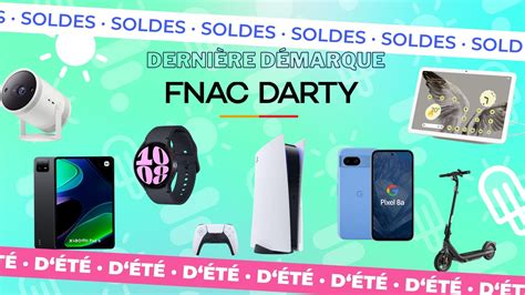 Fnac Et Darty Les 12 Offres Immanquables Pour Le Dernier Jour Des Soldes