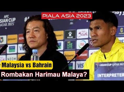 Malaysia Vs Bahrain Rombakan Harimau Malaya Mungkin Ada Kejutan YouTube