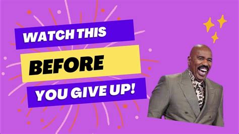 Watch This Before You Give Up Steveharvey Nevergiveup Youtube