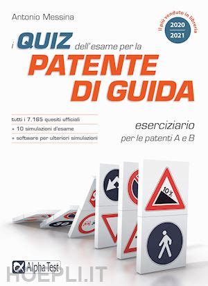 Quiz Dell Esame Per La Patente Di Guida Eserciziario Per Le Patenti A