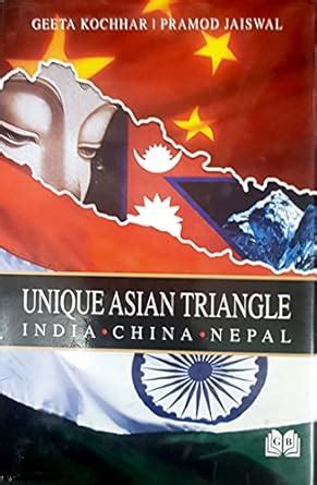 Buy Unique Asian Triangle India China Nepal Book Online At Low