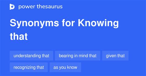 Knowing That Synonyms 88 Words And Phrases For Knowing That