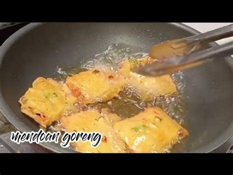 Resep Mendoan Goreng Hampir Setiap Hari Saya Menggorengnya Gorengan