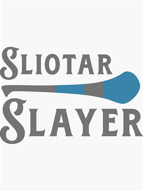 Sliotar Slayer Funny Hurling T Hurlers Stick Sticker By Dan66