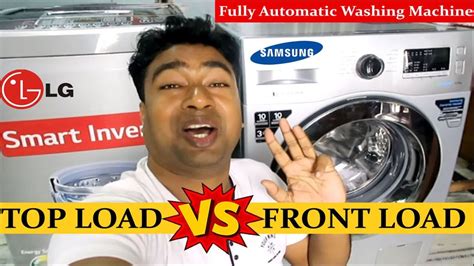 Lg Vs Samsung Top Loader Vs Front Loader Fully Automatic Washing