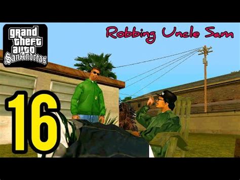 Robbing Uncle Sam Mission 16 Gta San Andreas Gameplay Walkthrough