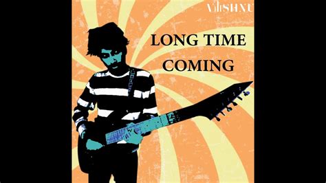 Long Time Coming Original Song Lyric Video Youtube