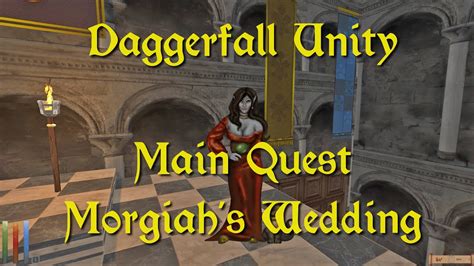 Daggerfall Unity Main Quest Morgiah S Wedding Youtube