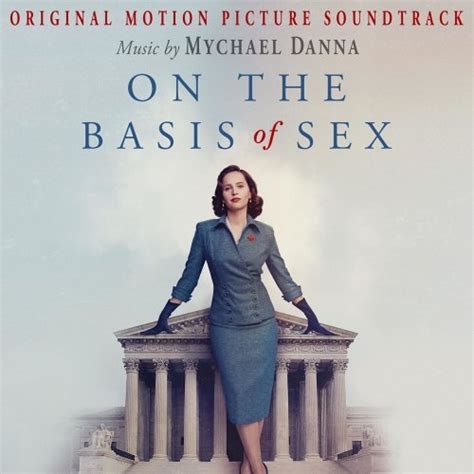 Mychael Danna On The Basis Of Sex Original Motion Picture Soundtrack