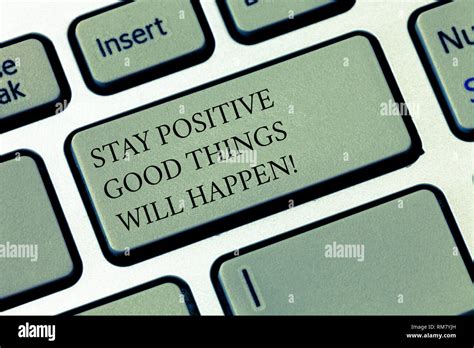 Writing Note Showing Stay Positive Good Things Will Happen Business