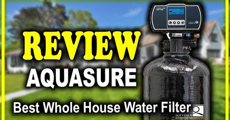 Aquasure Whole House Water Filtration System Review Best Home Water