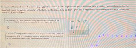 Solved Combustion Of Hydrocarbons Such As Octane Cah A Chegg