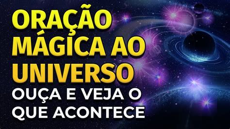 ORAÇÃO MÁGICA AO UNIVERSO PARA DINHEIRO E RIQUEZA A LEI DA