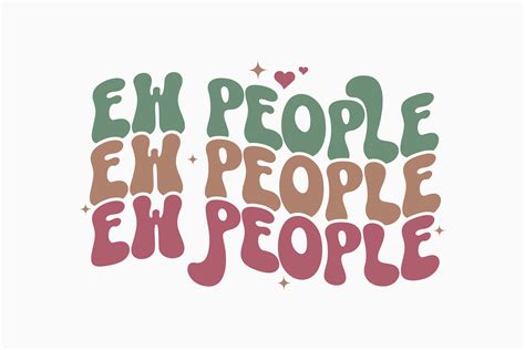 Retro Sarcastic Quote Svg Ew People Graphic By Svg Box Creative Fabrica