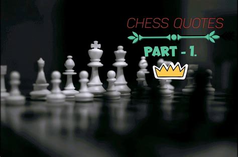 FAMOUS CHESS QUOTES ! - Chess.com