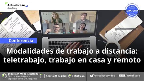 Modalidades De Trabajo A Distancia Teletrabajo Trabajo En Casa Y