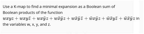 Solved Use A K Map To Find A Minimal Expansion As A Boolean Chegg