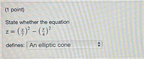 Solved State Whether The Equation Z7x2−4y2 Defines