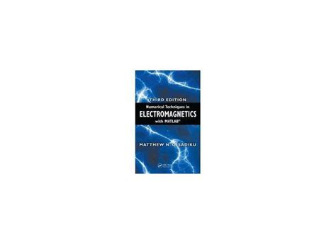 Numerical Techniques In Electromagnetics With Matlab Matthew N O