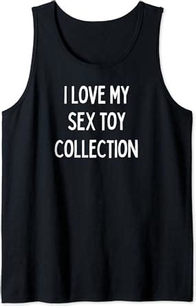 Amazon I Love My Sex Toy Collection Tank Top Clothing Shoes