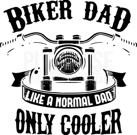 Biker Dad Like A Normal Dad Only Cooler Svg Fathers Day Svg In 2022