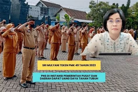 SELAMAT BUAT PNS SRI MULYANI TETAPKAN UANG DAYA TAHAN TUBUH DI DALAM