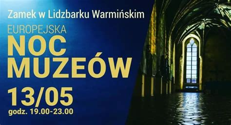 Noc Muze W Zamek W Lidzbarku Warmi Skim Mazury Travel