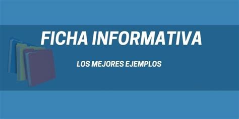 Fichas Informativas Tipos Características y Cómo Hacerlas Cuadro