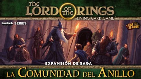 PARTIDACA A El Señor de los Anillos LCG SAGA La Comunidad del