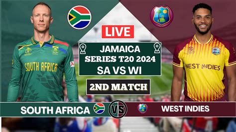 South Africa Vs West Indies 2nd T20 Match Live Scores Sa Vs Wi Live