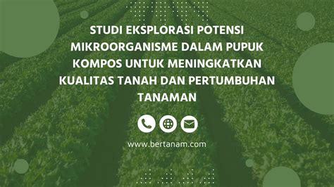 Studi Eksplorasi Potensi Mikroorganisme Dalam Pupuk Kompos Untuk