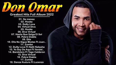 Best Of Don Omar Playlist Reggaeton Best Songs Of All Time Don Omar