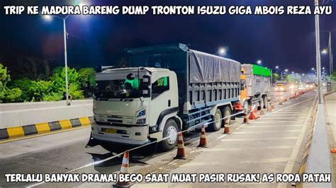 Bego Rusak As Roda Patah Trip Kirim Pasir Ke Madura Bareng Dump