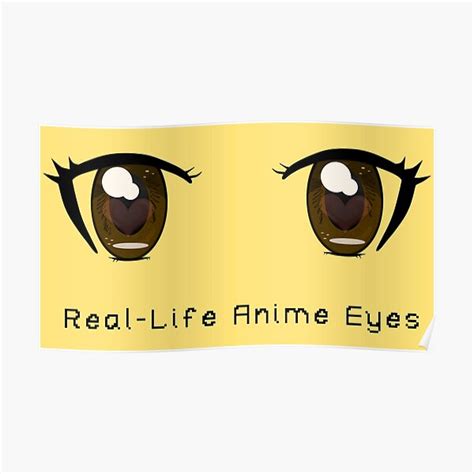 "Real-Life Anime Eyes V2" Poster for Sale by HejEnigma | Redbubble