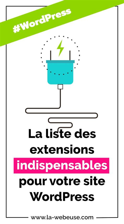 La liste des extensions indispensables à un site WordPress