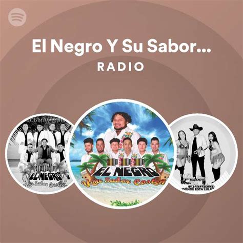 El Negro Y Su Sabor Coste O Radio Spotify Playlist