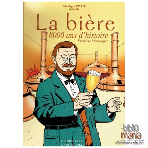 La Bière 8000 Ans Dhistoire Frédéric Marniquet Bibliomania