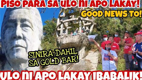 Goodnews Ulo Ni Apo Lakay Sa Marcos Highway Ibabalik Youtube