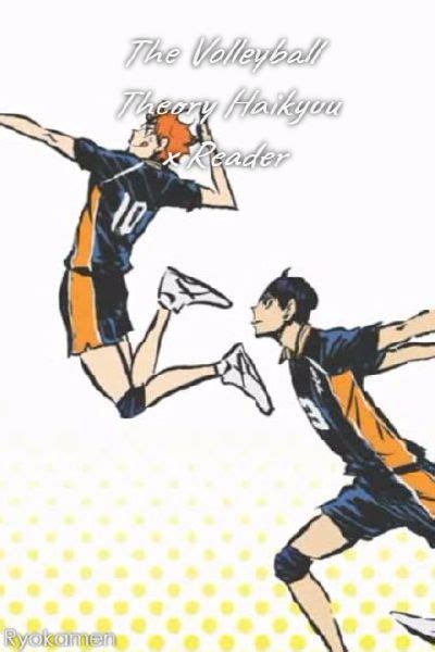 The Volleyball Theory Haikyuu x Reader