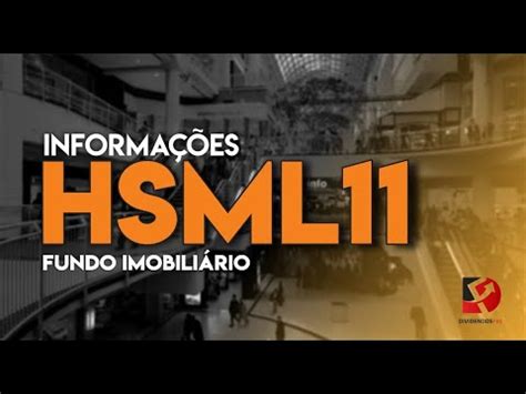 HSML11 Fundo Imobiliário Dividendos Fiis YouTube