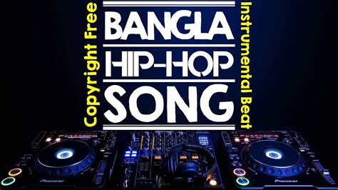 Bangla Hip Hop Song Bangla Rap Song Bangla Copyright Free Music