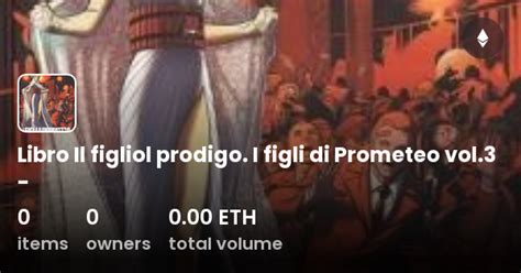 Libro Il Figliol Prodigo I Figli Di Prometeo Vol Collection