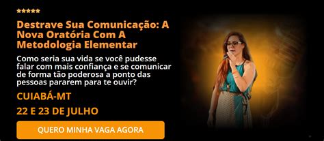 Curso Presencial Destrave Sua Comunicação Elementar A Nova Oratória