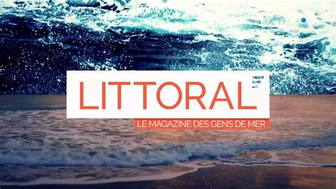 Vidéo Générique Littoral France 3 2018